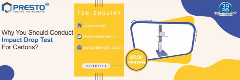 Why you should conduct an impact drop test for cartons?